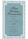 Three Wedding Processionals Organ sheet music cover